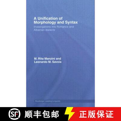 【3-4周达】精装 A Unification of Morphology and Syntax : Investigations into Romance and Albanian Dia... [9780415390750]
