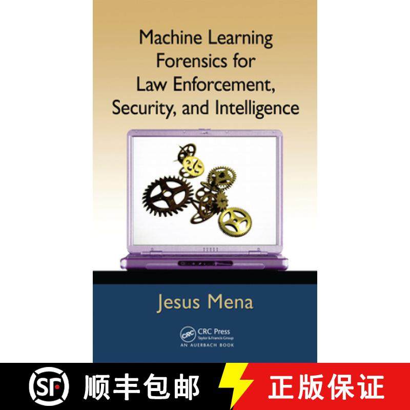 【3-4周达】Machine Learning Forensics for Law Enforcement, Security, and Intelligence [9781439860694]