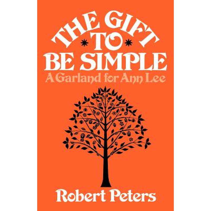 预订 the gift to be simple: a garland for. [9780871401038]