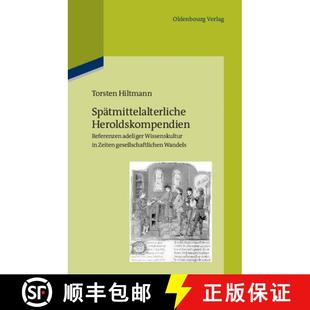 Gesellschaf... Heroldskompendien Wissenskultur Adeliger tmittelalterliche Referenzen 9783486591422 预订 Zeiten