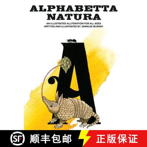 【3-4周达】精装 Alphabetta Natura : An Illustrated Alliteration for All Ages [9780994839701]