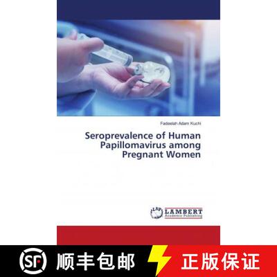 预订 Seroprevalence of Human Papillomavirus among Pregnant Women [9786203194470]