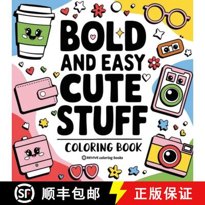 【3-4周达】Bold & Easy Cute Stuff Coloring Book: Fun Designs for Stress Relief Coloring for Adults an... [9781834120157]