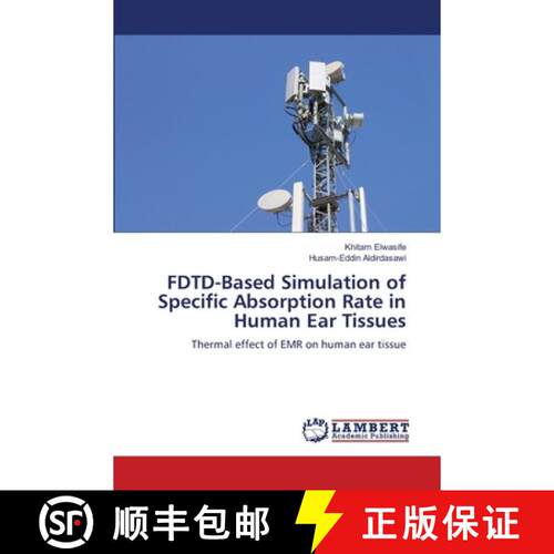 【3-4周达】FDTD-Based Simulation of Specific Absorption Rate in Human Ear Tissues [9786630143164]