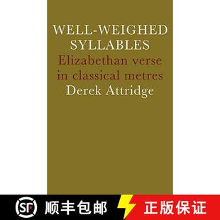 【3-4周达】Well-Weighed Syllables: Elizabethan Verse in Classical Metres [9780521297226]