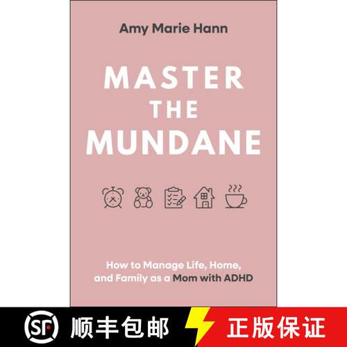 【3-4周达】精装 Master the Mundane: How to Manage Life, Home, and Family as a Mom with ADHD [9781394308149]