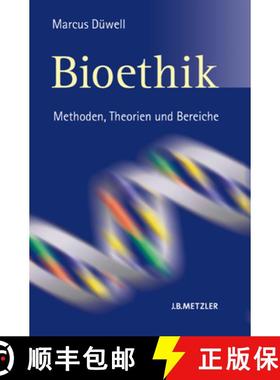【3-4周达】Bioethik: Methoden, Theorien Und Bereiche [9783476018953]