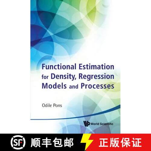 【3-4周达】精装 FUNCTIONAL ESTIMATION FOR DENSITY, REGRESSION MODELS AND PROCESSES [9789814343732]