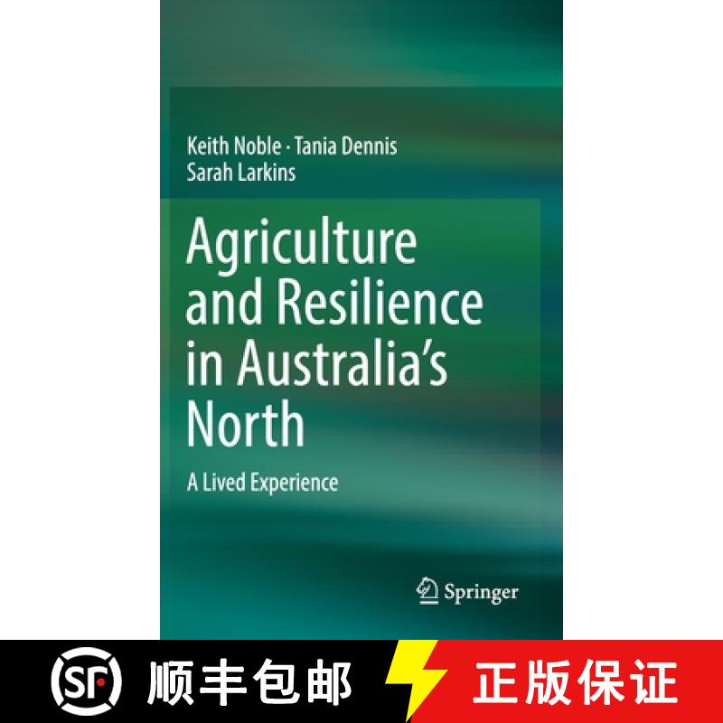 【3-4周达】Agriculture and Resilience in Australia's North : A Lived Experience [9789811383540]