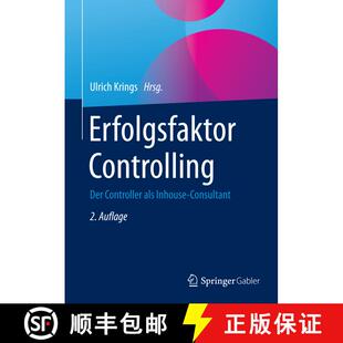 【3-4周达】精装 Erfolgsfaktor Controlling: Der Controller als Inhouse-Consultant (2. Aufl. 2016) [9783658080273]