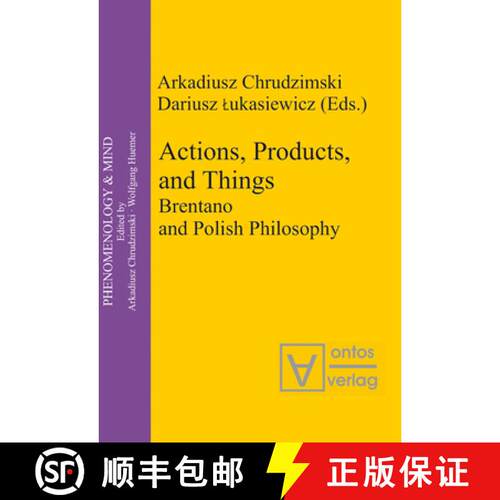 【3-4周达】精装 Actions, Products, and Things – Brentano and Polish Philosophy [9783110325065]
