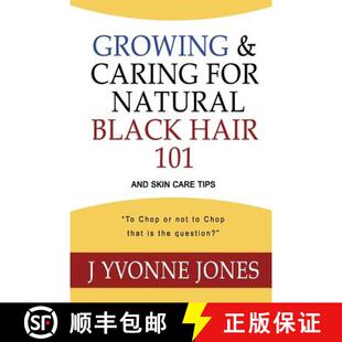 【3-4周达】Growing & Caring for Natural Black Hair 101: And Skin Care Tips [9780997091007]