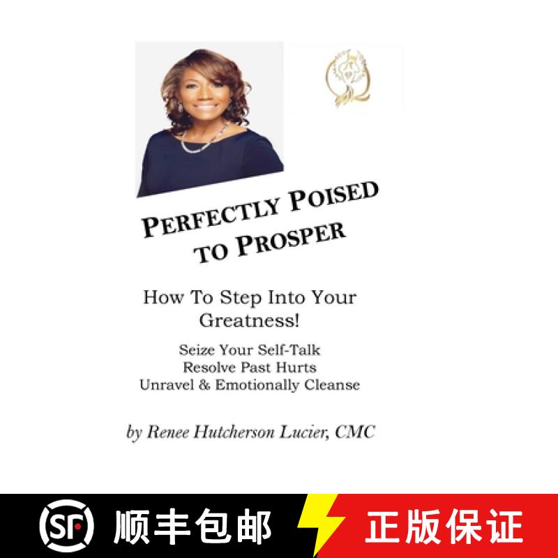 【2-3周达】Perfectly Poised To Prosper: How To Step Into Your Greatness! (Seize Your Self-Talk, Resol... [9781105233111]