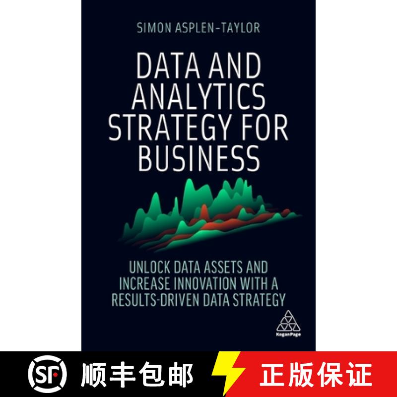 【3-4周达】Data and Analytics Strategy for Business: Unlock Data Assets and Increase Innovation with ... [9781398606050]