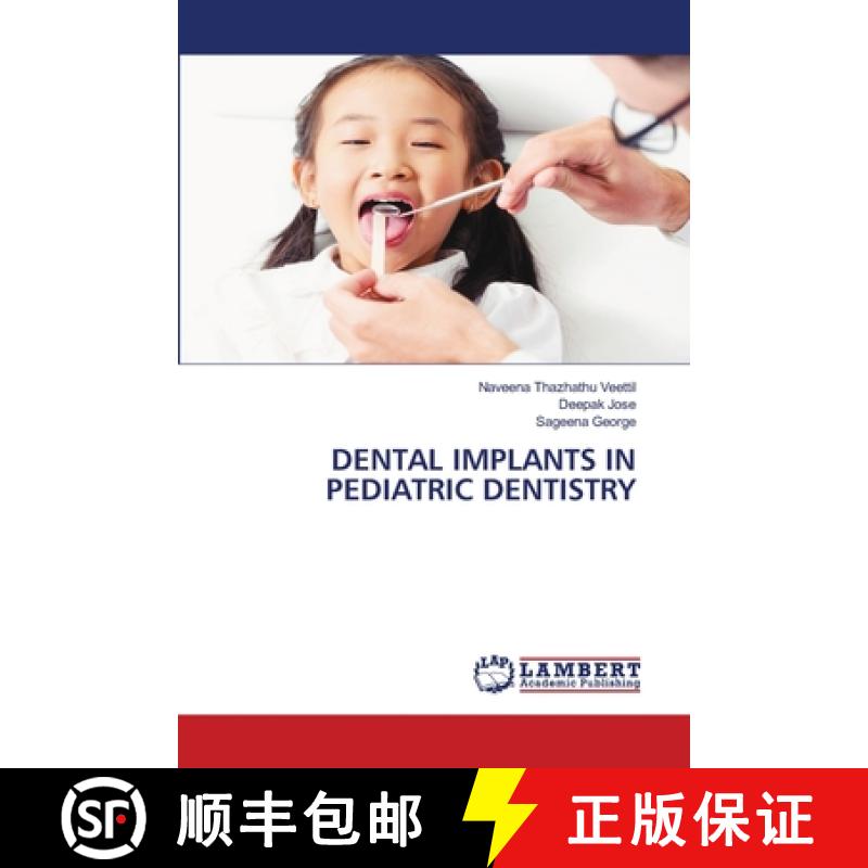 【2-3周达】Dental Implants in Pediatric Dentistry [9786208424695]