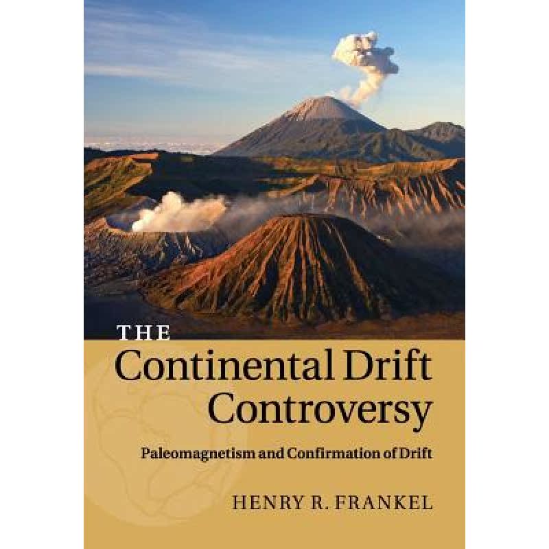 【4周达】Continental Drift Controversy: Volume 2, Paleomagnetism and Confirmation of Drift: - Paleoma... [9781316616062] 书籍/杂志/报纸 原版其它 原图主图