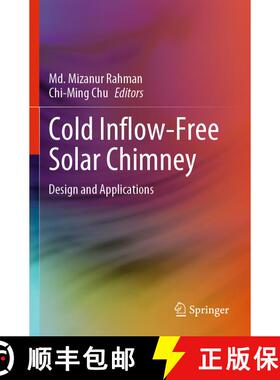 【3-4周达】Cold Inflow-Free Solar Chimney : Design and Applications [9789813368330]