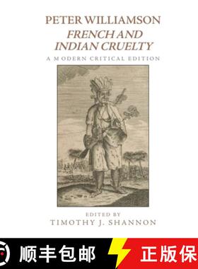 【3-4周达】Peter Williamson, French and Indian Cruelty: A Modern Critical Edition [9781399503419]