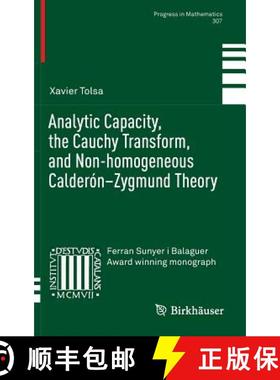 【3-4周达】Analytic Capacity, the Cauchy Transform, and Non-Homogeneous Calderón-Zygmund Theory [9783319005959]