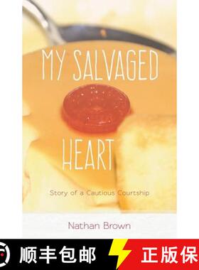 预订 My Salvaged Heart: Story of a Cautious Courtship [9780983738367]
