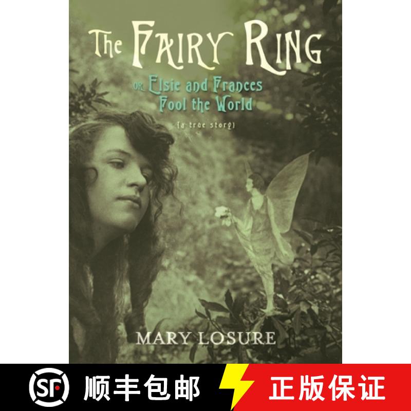 【3-4周达】The Fairy Ring: Or Elsie and Frances Fool the World [9780763656706]