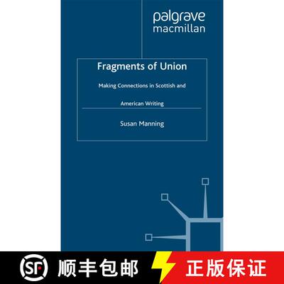 【3-4周达】Fragments of Union : Making Connections in Scottish and American Writing [9781349413645]