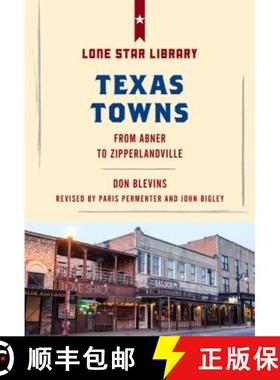 【3-4周达】Texas Towns : From Abner to Zipperlandville [9781493032396]