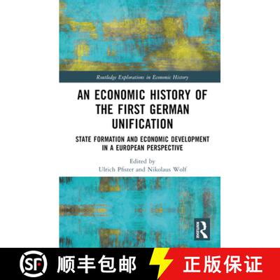 【3-4周达】精装 An Economic History of the First German Unification: State Formation and Economic Dev... [9781032254838]