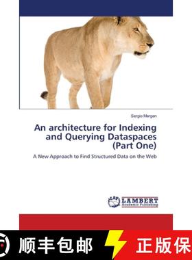 预订 An architecture for Indexing and Querying Dataspaces (Part One) [9783659172328]