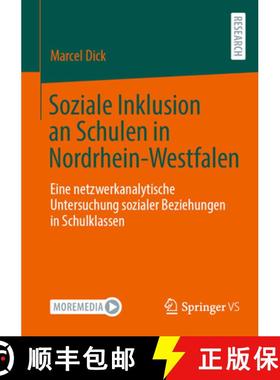 【3-4周达】Soziale Inklusion an Schulen in Nordrhein-Westfalen : Eine netzwerkanalytische Untersuchun... [9783658475031]