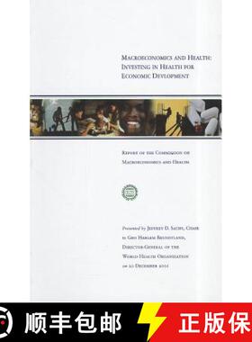 【3-4周达】Macroeconomics and Health: Report of the Commission on Macroeconomics and Health [9789241545501]