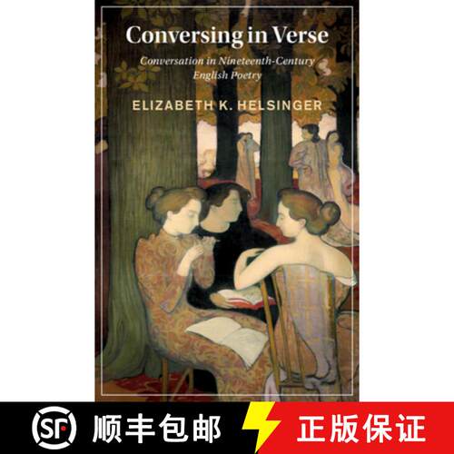 预订 精装 Conversing in Verse: Conversation in Nineteenth-Century English Poetry [9781009200202]