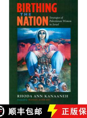预订 Birthing the Nation: Strategies of Palestinian Women in Israel [9780520229440]