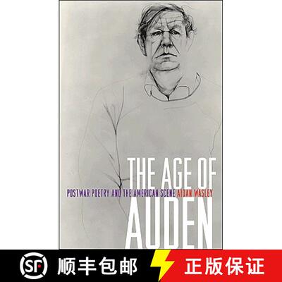 【3-4周达】The Age of Auden – Postwar Poetry and the American Scene [9780691136790]