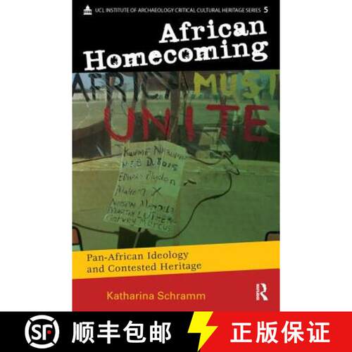 【3-4周达】African Homecoming: Pan-African Ideology and Contested Heritage [9781598745146]