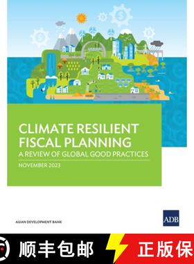 预订 Climate Resilient Fiscal Planning: A Review of Global Good Practices [9789292704759]