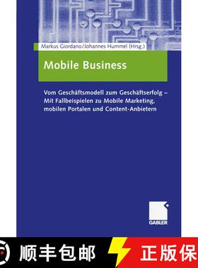 【3-4周达】Mobile Business: Vom Geschäftsmodell Zum Geschäftserfolg -- Mit Fallbeispielen Zu Mobile... [9783322889904]