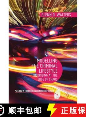 【3-4周达】Modelling the Criminal Lifestyle  : Theorizing at the Edge of Chaos (1st ed. 2017) (1st ed... [9783319577708]