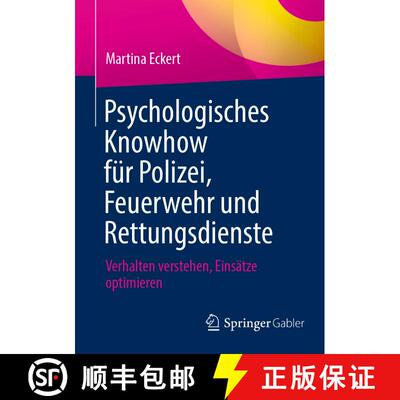 【3-4周达】Psychologisches Knowhow für Polizei, Feuerwehr und Rettungsdienste : Verhalten verstehen,... [9783658459536]