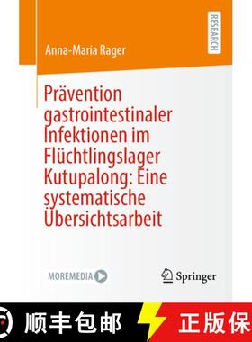 【3-4周达】Prävention gastrointestinaler Infektionen im Flüchtlingslager Kutupalong: Eine systemati... [9783658473631]