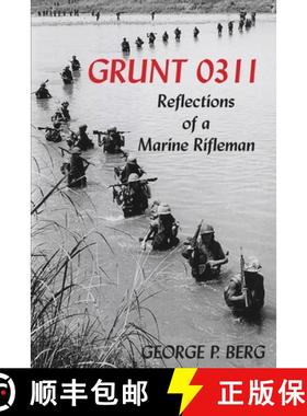 预订 Grunt 0311: Reflections of a Marine Rifleman [9798218526191]