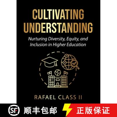【3-4周达】Cultivating Understanding: Nurturing Diversity, Equity, and Inclusion in Higher Education [9798218313319]