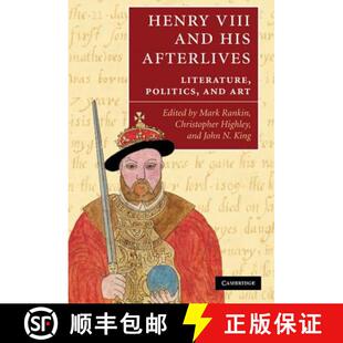 Politics 9780521514644 Henry His Afterlives and 4周达 VIII Art Literature
