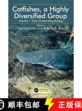 【3-4周达】Catfishes, a Highly Diversified Group: Volume 1: Their Outstanding Biology [9781032421353]