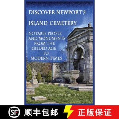 【3-4周达】Discover Newport's Island Cemetery: Notable People and Monuments from the Gilded Age to Mo... [9798218197087]