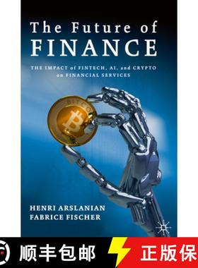 【3-4周达】The Future of Finance: The Impact of Fintech, Ai, and Crypto on Financial Services [9783030145323]