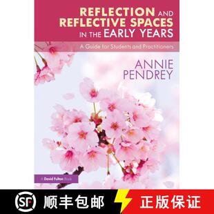 预订 Reflection and Reflective Spaces in the Early Years: A Guide for Students and Practitioners [9781032311876]