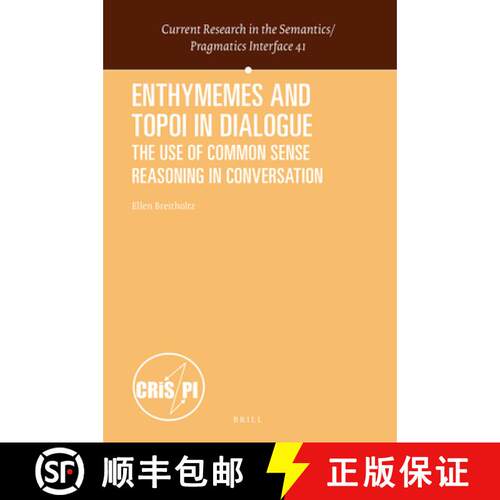预订 精装 Enthymemes and Topoi in Dialogue: The Use of Common Sense Reasoning in Conversation [9789004436787]