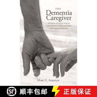 【3-4周达】The Dementia Caregiver : A Guide to Caring for Someone with Alzheimer's Disease and Other ... [9780810895751]