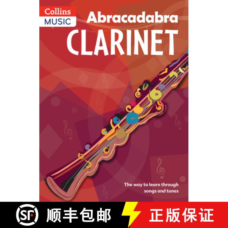 【3-4周达】Abracadabra Clarinet (Pupil's book): The Way to Learn Through Songs and Tunes [9781408107652]